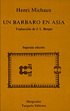 un barbaro en asia (2ª ed.)-henri michaux-9788472230538
