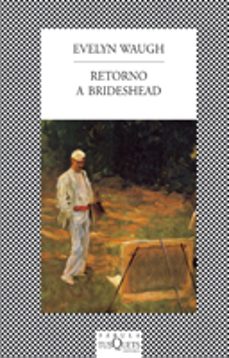 retorno a brideshead (6ª ed.)-evelyn waugh-9788472237438