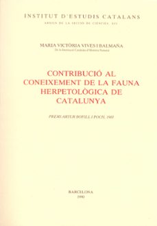 contribucio al coneixement de la fauna herpetologica de catalunya-maria victoria vives-9788472831438
