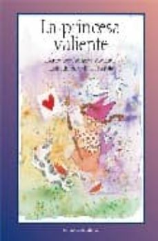 la princesa valiente-arancha apellaniz-9788472904538