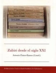 zubiri desde el siglo xxi-antonio pintor ramos-9788472998438