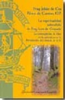 la espiritualidad naturalista de fray luis de granada: la contemp lacion de dios en la naturaleza en la introduccion del simbolo dela fe-fray julian de cos perez de camino-9788473927338