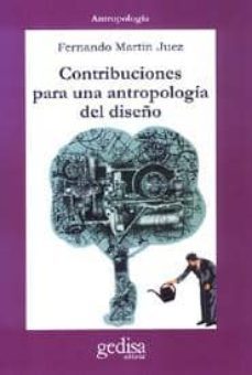 contribuciones para una antropologia del diseño-fernando martin juez-9788474329438
