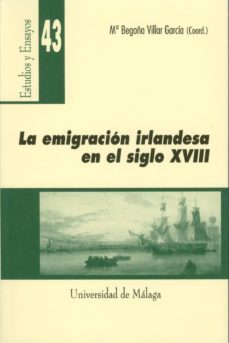 la emigracion irlandesa en el siglo xviii-9788474967838