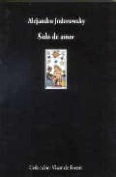 solo de amor-alejandro jodorowsky-9788475227238