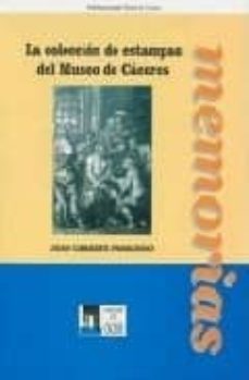 la coleccion de estampas del museo de caceres-9788476718438