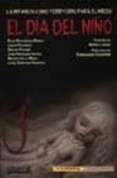 el dia del niño: infancia como territorio para el miedo-eloy fernandez porta-9788477024538