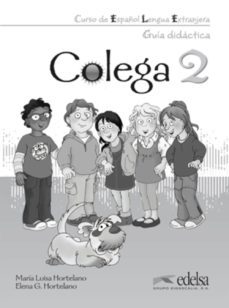 colega 2 - guia didactica:libro del profesor - guia didactica-9788477116738