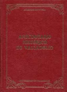 anecdotario historico de valladolid-9788477627838