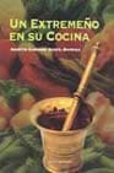 un extremeño en su cocina-agustin carande sanchez barriga-9788477961338