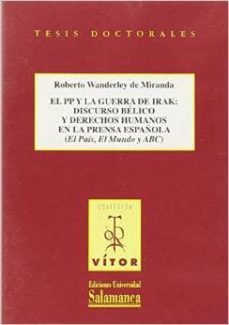 el pp y la guerra de irak: discurso belico y derecho humanos en la prensa españo-roberto wanderley de miranda-9788478003938