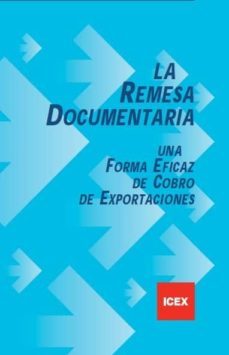 remesa documentaria: una forma eficaz de cobro de exportaciones-pedro serantes sanchez-9788478115938