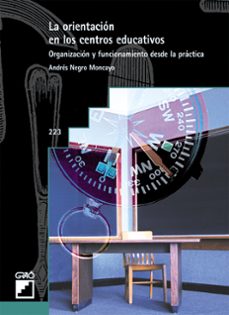 orientacion en los centros educativos: organizacion y funcionamie nto desde la practica-9788478274338