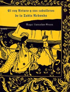 el rey y sus caballeros de la tabla redonda-roger lancelnn green-9788478444038