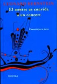 el mestre us convida a un concert: concerts per a joves-9788478446438