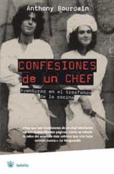 confesiones de un chef: aventuras en el trasfondo de la cocina-9788478713738
