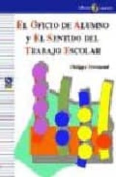 el oficio de alumno y el sentido del trabajo escolar-philippe perrenoud-9788478843138