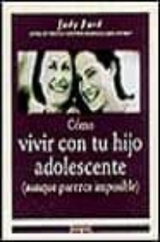 como vivir con tu hijo adolescente-9788479013738