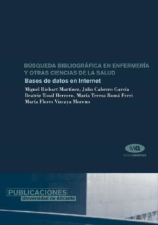 busqueda bibliografica en enfermeria y otras ciencias de la salud-miguel richart martinez-9788479086138