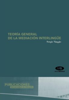 teoria general de la mediacion interlingüe-sergio viaggio-9788479087838