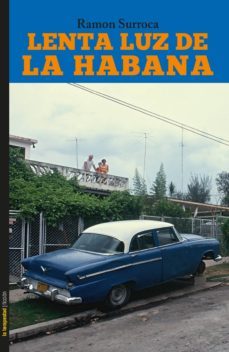 lenta luz de la habana-9788479481438