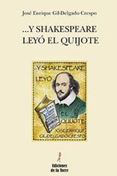 ... y shakespeare leyo el quijote (ebook)-jose enrique gil delgado crespo-9788479607838