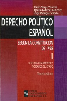 derecho politico español (vol. ii): segun la constitucion del 78: derechos fundamentales y organos del estado (3ª ed)-9788480045438