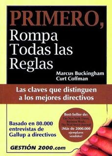 primero rompa todas las reglas: las claves que distinguen a los m ejores directivos-9788480888738
