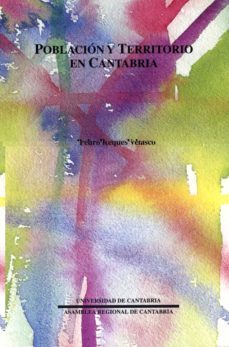 poblacion y territorio en cantabria-pedro reques velasco-9788481021738