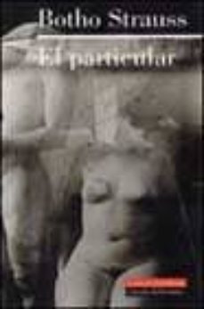 el particular-botho strauss-9788481094138