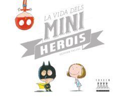 la vida dels miniherois (valencia)-olivier taillec-9788481316438