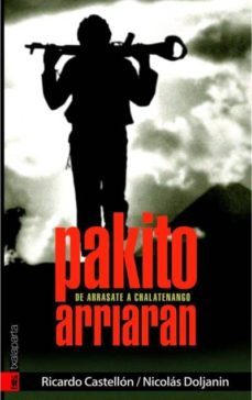 pakito arriaran. de arrasate a chalatenango-ricardo castellon-nicolas doljanin-9788481365238