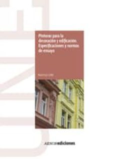 pinturas para la decoracion y edificacion: especificaciones y nor mas de ensayo. manual de normas une-9788481436938