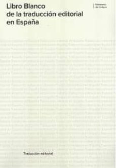 libro blanco de la traduccion editorial en españa-9788481814538