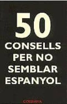 50 consells per no semblar espanyol. 50 consells per no sembler g aire catala-andrew oarson-9788483009338