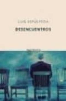 desencuentros-luis sepulveda-9788483109038