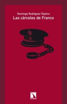 las carceles de franco-domingo rodriguez teijeiro-9788483196038