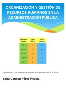 organizacion y gestion de recursos humanos en la administracion publica (ebook)-yaiza carmen perez medina-9788483261538