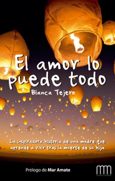 el amor lo puede todo-blanca tejero-9788483569238