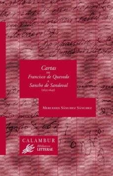 cartas de quevedo a sancho de sandoval (1635-1645) (ebook)-mercedes sanchez-9788483591338