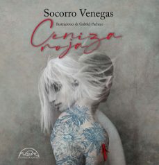 ceniza roja-socorro venegas-9788483933138