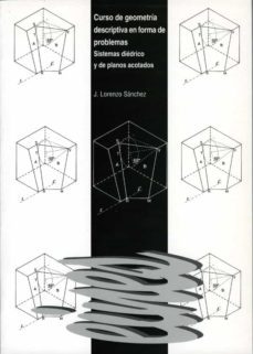 curso de geometria descriptiva en forma de problemas-j. lorenzo sanchez-9788484090038