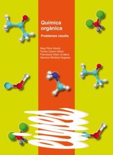 quimica organica: problemes resolts-magi riba viladot-9788484092438