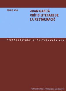 joan sarda: critic literari de la restauracion-maria sola-9788484158738