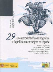 una aproximacion demografica a la poblacion extranjera en españa-andres arroyo perez-9788484174738