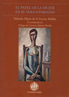 el papel de la mujer en el voluntariado-yolanda maria de la fuente robles-9788484391838