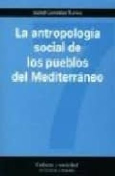 la antropologia social de los pueblos del mediterraneo-9788484444138