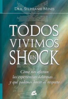 todos vivimos en shock-stephanie mines-9788484451938