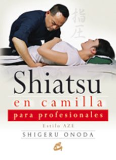 shiatsu en camilla para profesionales: estilo aze (incluye dvd)-9788484452638