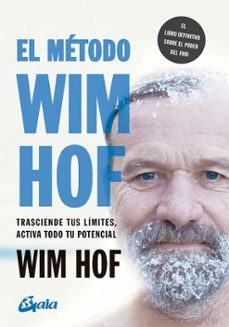 el metodo wim hof: trasciende tus limites, activa todo tu potencial-wim hof-9788484458838